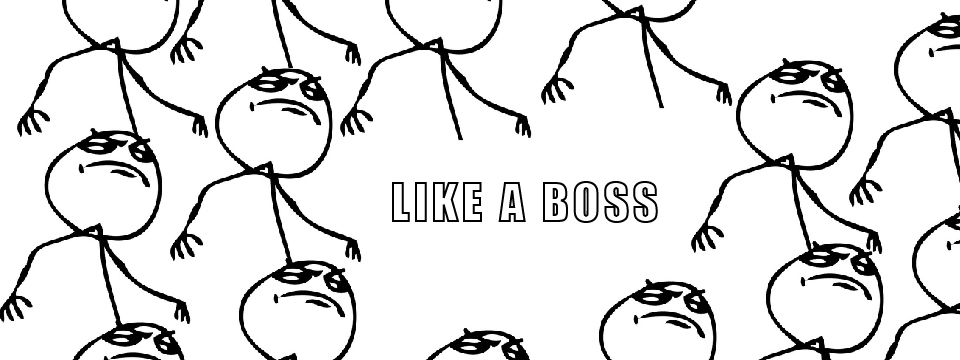 ‘Like A Boss’