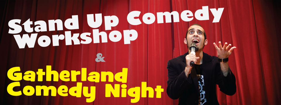 Stand Up Comedy Workshop & Gatherland Comedy Night