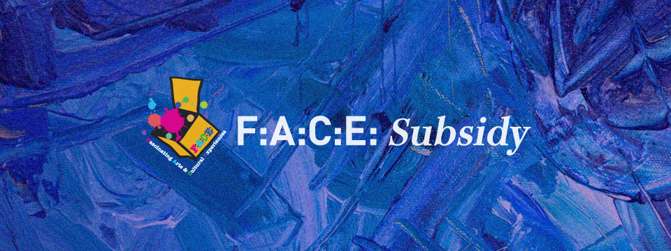 F:A:C:E: Subsidy