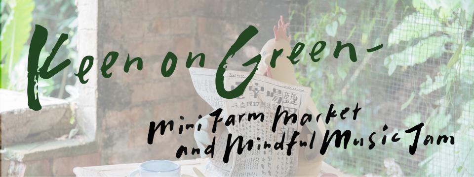 Keen on Green - Mini Farm Market and Mindful Music Jam