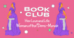Book Club: Her Love and Life: Woman of the Demi-Monde 