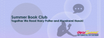 Summer Book Club — Together We Read Harry Potter and Murakami Haruki
