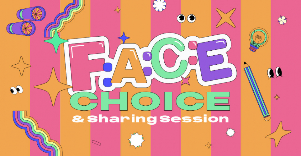 F:A:C:E: Choice & Sharing Session - Opera Soiree