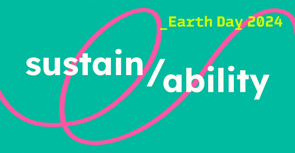 Earth Day 2024 - Sustain / Ability