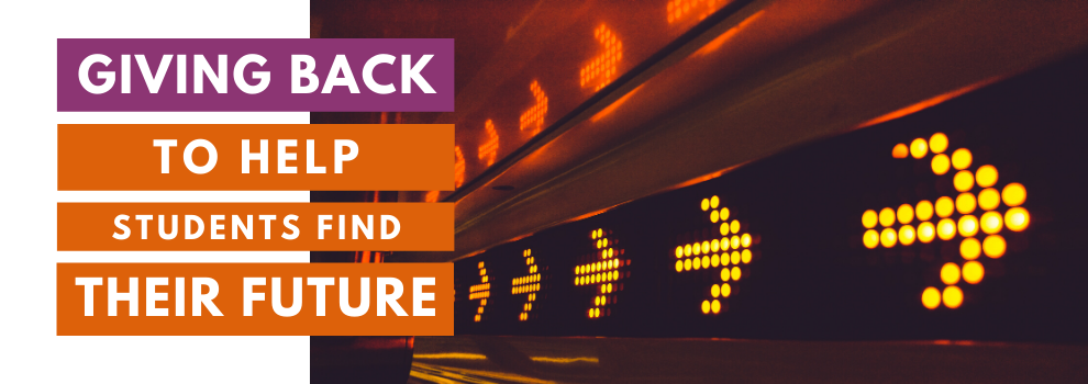 Giving back to help students find their future Giving back to help students find their future