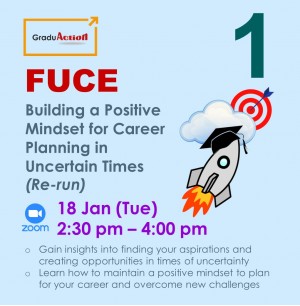 Fire Up your Career Engine (FUCE) – Zoom Workshop “Building a Positive Mindset for Career Planning in Uncertain Times (Re-run)”