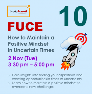 Fire Up your Career Engine (FUCE) – Zoom Workshop “How to Maintain a Positive Mindset in Uncertain Times”