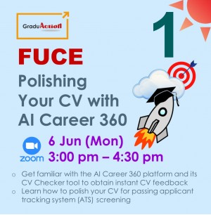 Fire Up your Career Engine (FUCE) – Zoom Workshop "Polishing Your CV with AI Career 360”