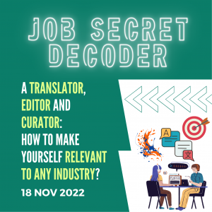 Job Secret Decoder : A Translator, Editor and Curator: How to Make Yourself Relevant to Any Industry?