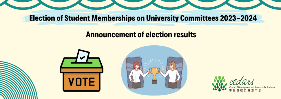  Announcement of Election Results: Election of Student Memberships on University Committees 2023-24