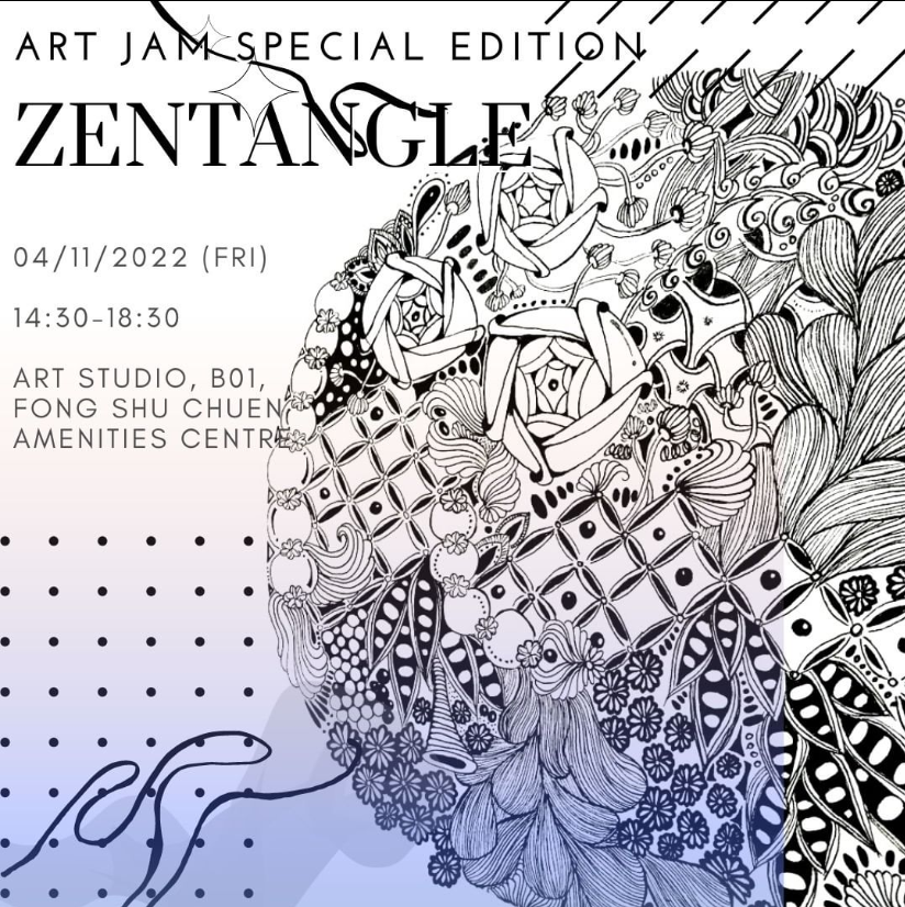 Poster of Art Jam Special Edition “ZENTANGLE” on 4 November 2022 from 1430 to 1830.