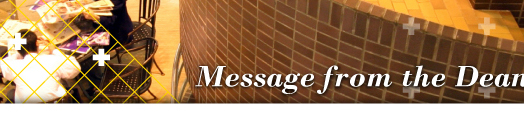 Message from the Dean
